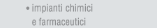 impianti chimici e farmaceutici